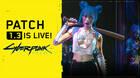 El parche 1.3 de Cyberpunk 2077 ya está disponible.