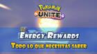 Energy Rewards en Pokémon Unite: Cómo usar, ganar energía Aeos y recompensas
