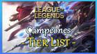 Tier List de League of Legends: Los MEJORES campeones por roles