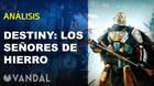 Vandal TV: Videoanálisis de Destiny: Los Señores de Hierro