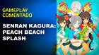 Vandal TV: Gameplay comentado de Senran Kagura: Peach Beach Splash