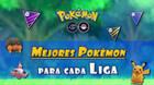 Pok�mon GO: Mejores Pok�mon para cada Liga de PvP (Super, Ultra y Master)