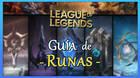 League of Legends: Gua de Runas, todas sus ramas, efectos y cules elegir