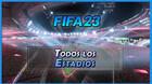 FIFA 23: TODOS los estadios reales licenciados y genricos disponibles