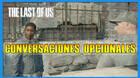The Last of Us: TODAS las Conversaciones opcionales y cómo activarlas