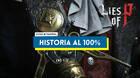 Historia al 100% en Lies of P