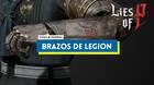 TODOS los brazos de legión en Lies of P y cómo conseguirlos