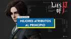Lies of P: ¿Qué atributos deberías mejorar al principio del juego?