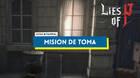 Mision de Toma en Lies of P: Cómo completarla y recompensas