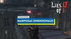 TODAS las mariposas dimensionales en Lies of P: Localización y recompensas