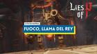 Fuoco, Llama del Rey en Lies of P: Cómo derrotarle y estrategias