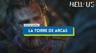 La Torre de Arcas al 100% en Hell is Us