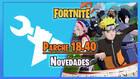 Fortnite parche 18.40: Todas las novedades y cambios
