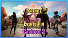 Fortnite - Evento Fin del Capítulo 2: Fechas y todos los detalles