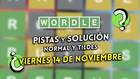 Pistas y soluciones para el Wordle del viernes 14 de noviembre de 2025