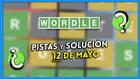 Wordle en español hoy 12 de mayo: Pistas y solución