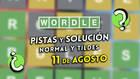 Pistas y soluciones para el Wordle del lunes 11 de agosto de 2025