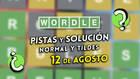 Pistas y soluciones para el Wordle del martes 12 de agosto de 2025