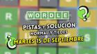 Pistas y soluciones para el Wordle del martes 15 de septiembre de 2026
