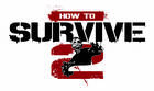 Anunciado How to Survive 2
