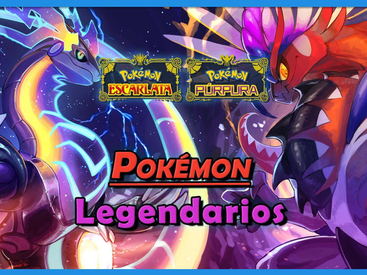 Pokémon Escarlata y Púrpura: TODOS los Legendarios y cómo conseguirlos