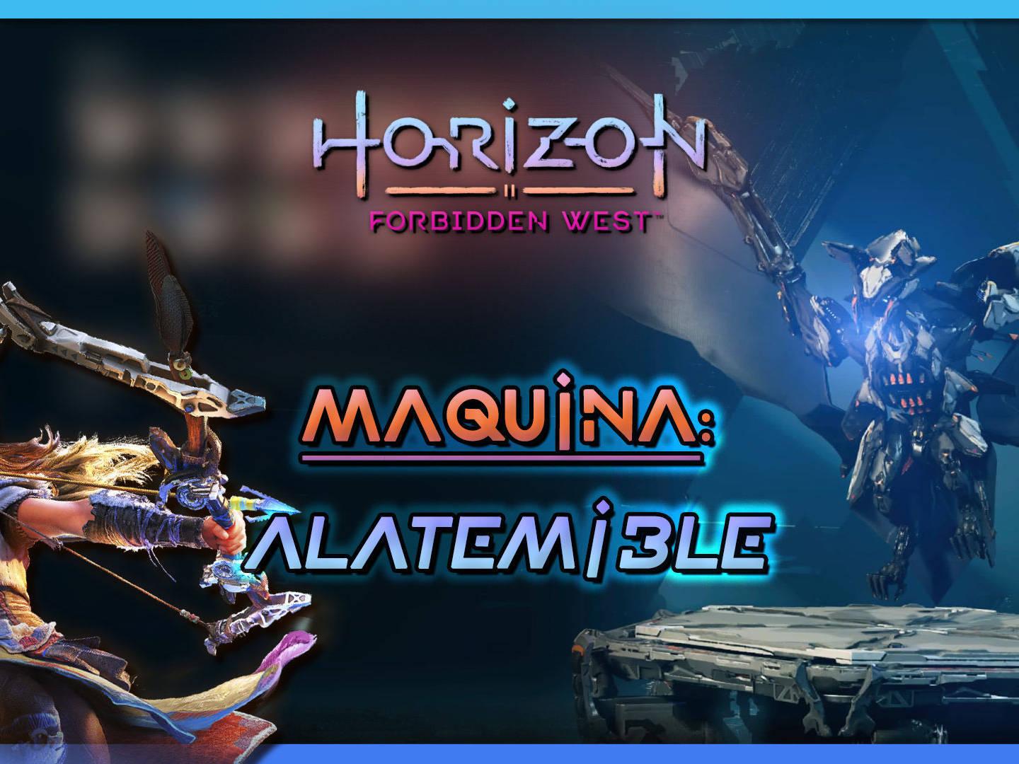 Alatemible en Horizon Forbidden West: Debilidades, recompensas y  localización