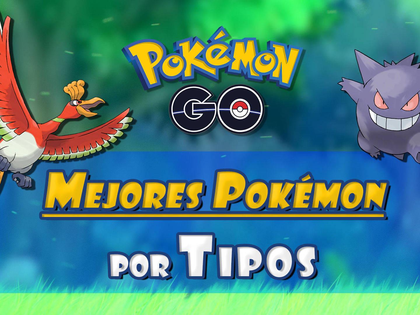 Pokémon Go - Tabla de tipos, puntos fuertes y débiles de cada tipo