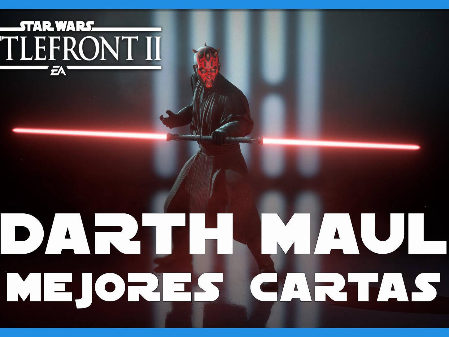 Darth Maul en Star Wars Battlefront 2: mejores cartas y consejos