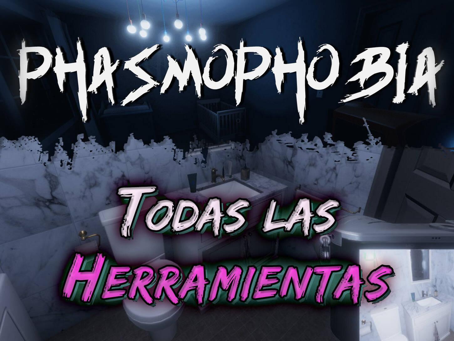 Todas Las Herramientas De Phasmophobia Usos Precios Y Como Conseguirlas