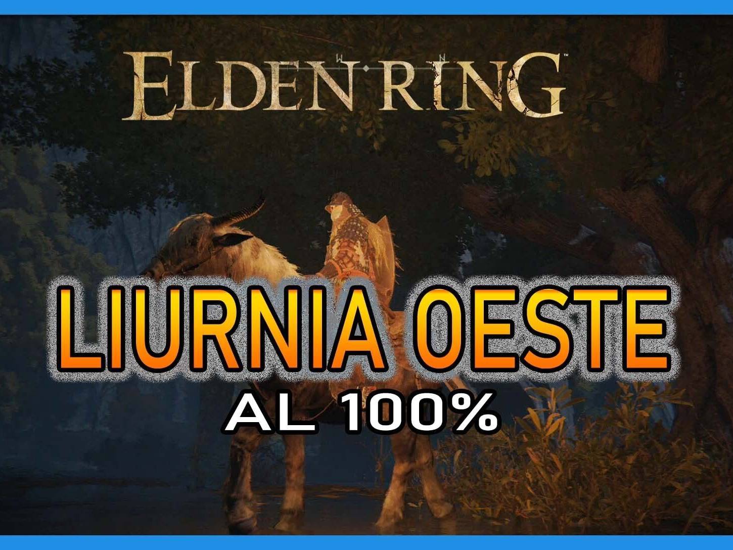 Elden Ring: Liurnia oeste al 100% y mapa