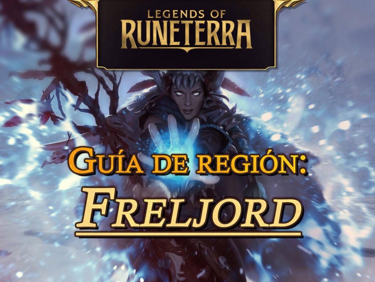 Legends of Runeterra: guía básica parte 2 Freljord, la región más fría y salvaje.