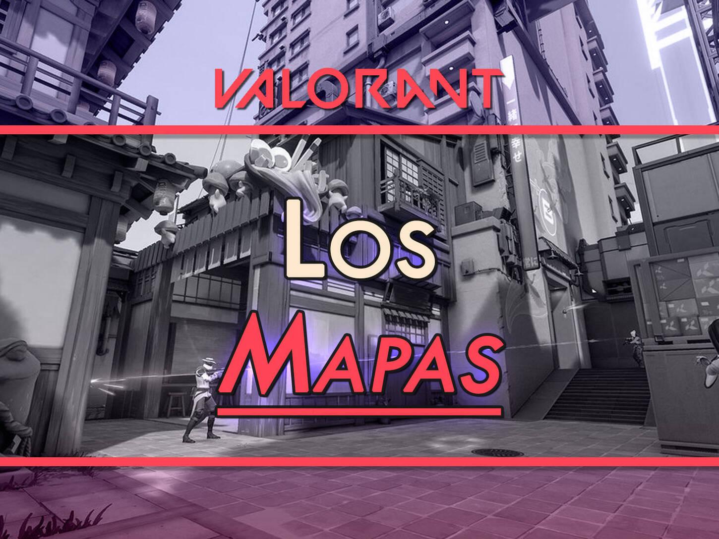 Todos los mapas disponibles en Valorant: Posiciones, consejos y