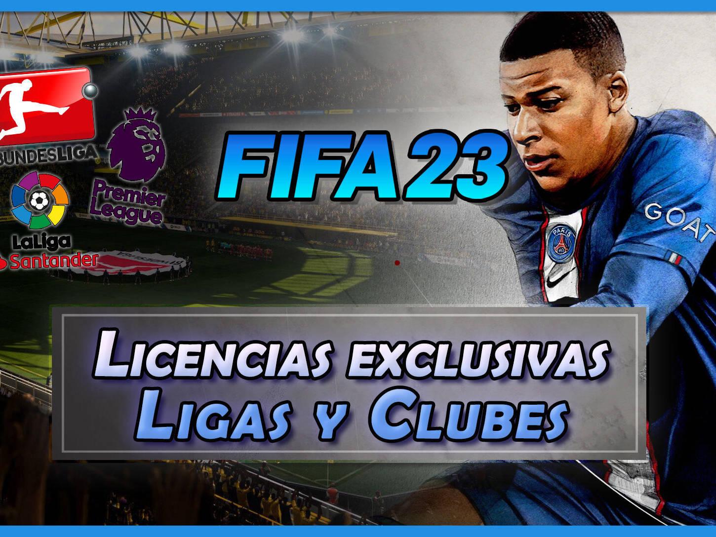 Licencias exclusivas de FIFA 23: TODAS las ligas y clubes disponibles