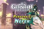 N�fer en Genshin Impact: C�mo conseguirla y habilidades