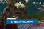 La bestia de Villabona al 100% en The Witcher 3: Wild Hunt - Remastered