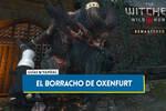 El borracho de Oxenfurt al 100%The Witcher 3: Wild Hunt - Remastered