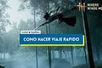 Cómo hacer viaje rápido en Where Winds Meet