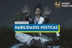 Cómo desbloquear las Habilidades Místicas en Where Winds Meet