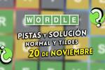 Pistas y soluciones para el Wordle del jueves 20 de noviembre de 2025