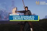 Where Winds Meet: cmo dominar el Abanico Panacea y solucionar su bug