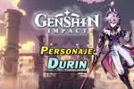 Durin en Genshin Impact: Cmo conseguirlo y habilidades