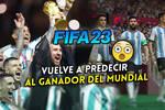 EA Sports predijo en FIFA 23 que Argentina ganaría el Mundial 2022 y lleva cuatro mundiales acertando