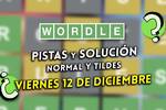 Pistas y soluciones para el Wordle del viernes 12 de diciembre de 2025