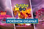 Todos los Pokmon Gigamax en Pokmon GO, cmo conseguirlos y caractersticas