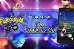 Liga Combates GO: Cómo subir rangos, reglas y todas las recompensas