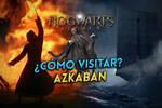 Hogwarts Legacy: Requisitos y pasos para visitar la prisión de Azkaban
