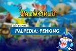 Penking en Palworld: Localización, cómo conseguirlo, habilidades, objetos y detalles