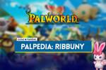 Ribbuny en Palworld: Localización, cómo conseguirlo, habilidades, objetos y detalles