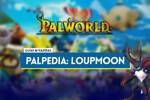 Loupmoon en Palworld: Localización, cómo conseguirlo, habilidades, objetos y detalles