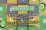 Pistas y soluciones para el Wordle del lunes 16 de febrero de 2026